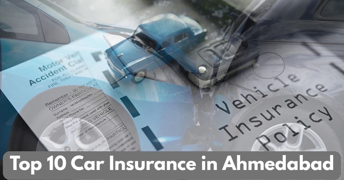 Top 10 Car Insurance in Ahmedabad
